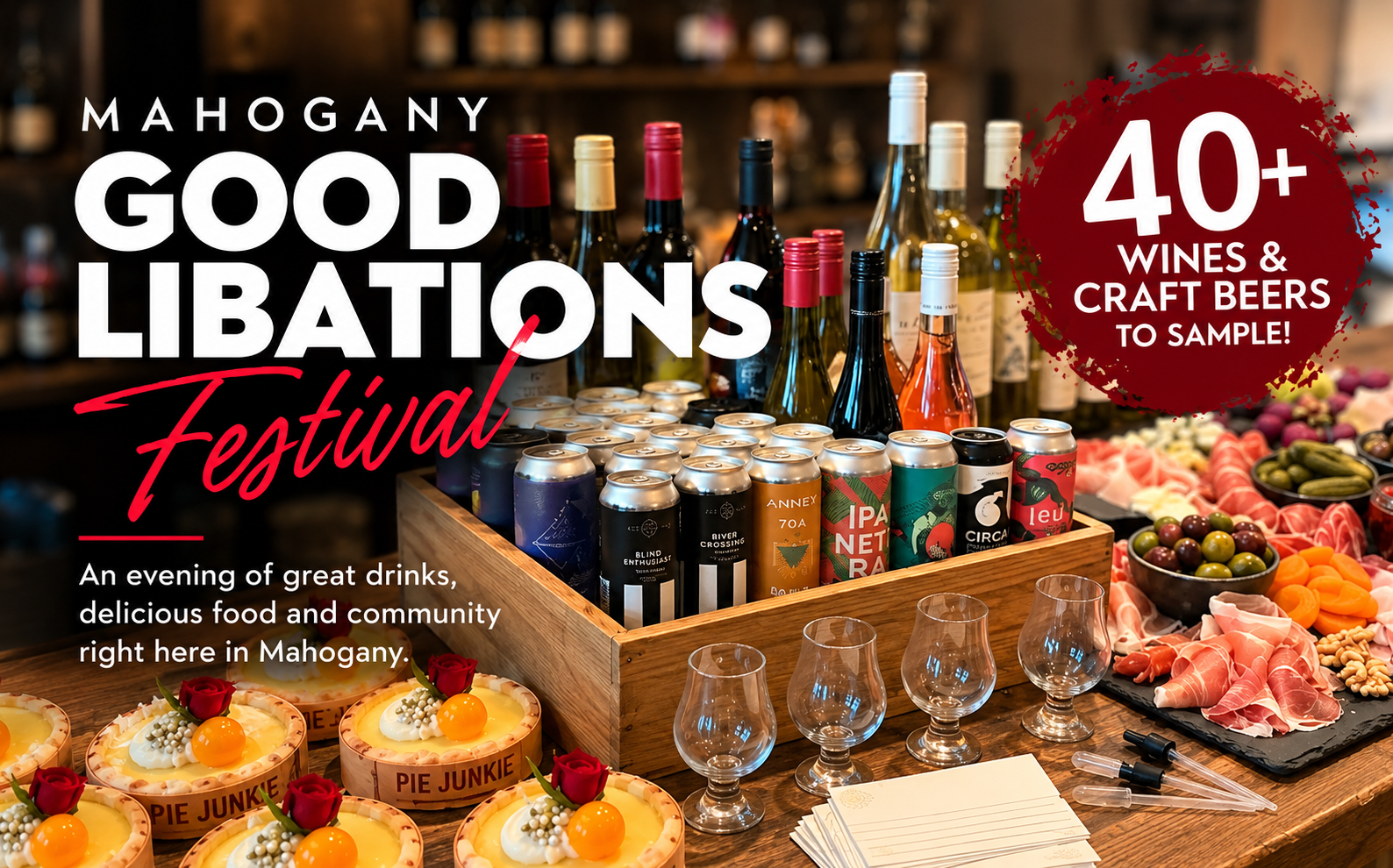 Mahogany Good Libations Festival. 40+ wines and craft beers to sample.
