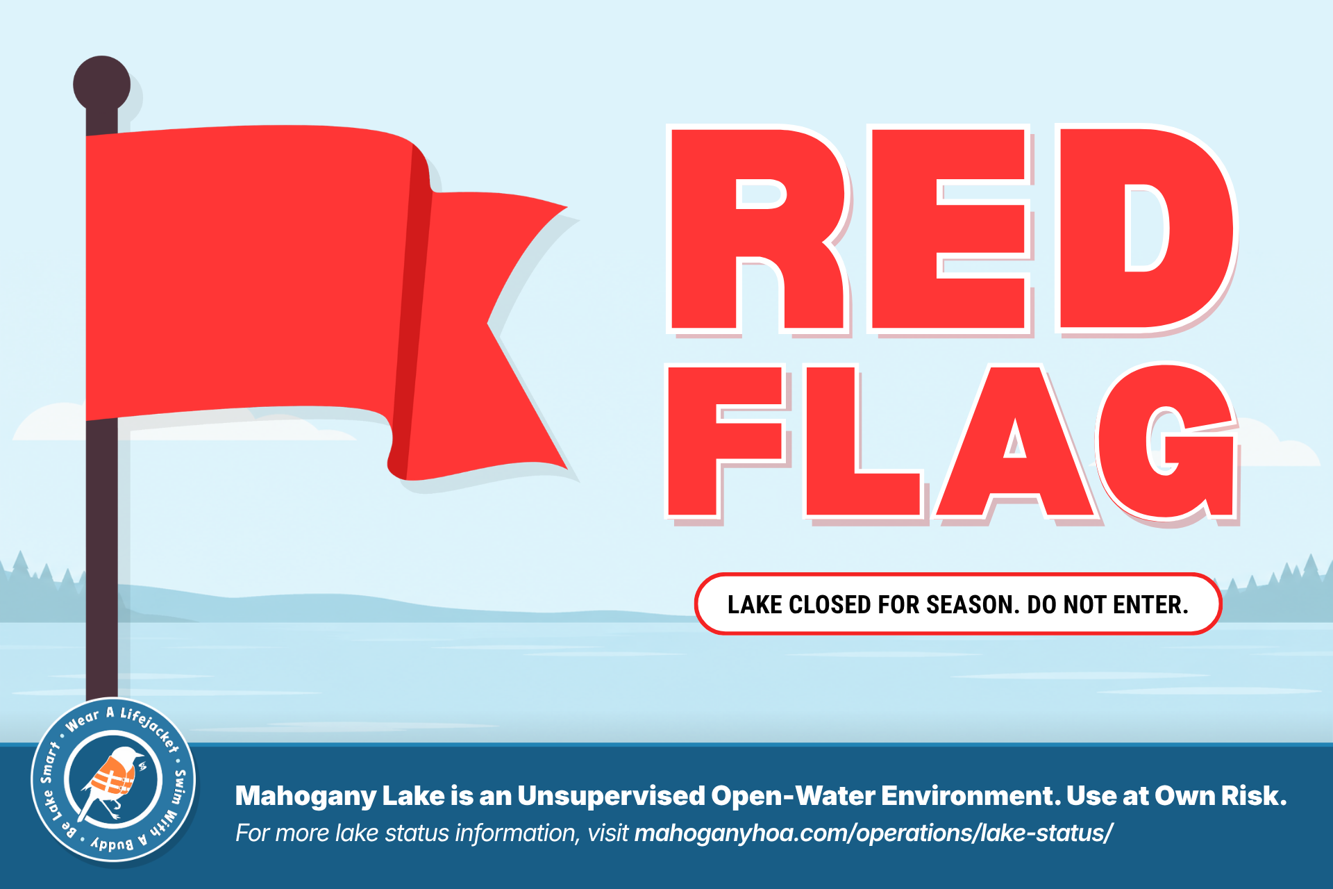 Red flag status at Mahogany Lake: lake closed, do not enter